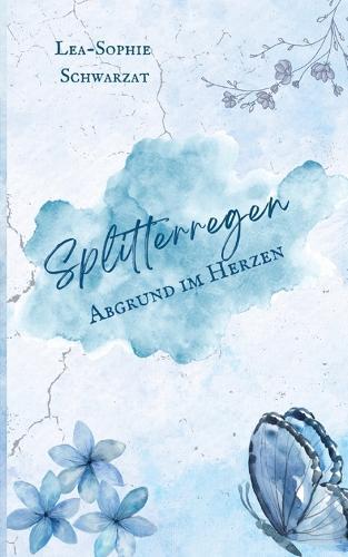 Splitterregen: Abgrund im Herzen