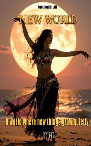 New World: A world where new things grow quietly