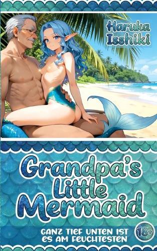 Hentai: Grandpa's Little Mermaid: Ganz tief unten ist es am feuchtesten