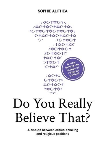 Do you really believe that?: A dispute between critical thinking and religious positions