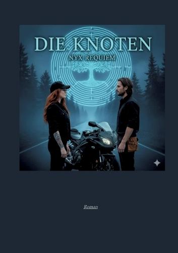 Die Knoten: -befreite Hingabe- über die Sehnsucht, tiefe Verbundenheit, die Knoten und die Leidenschaft von Menschen - die sich in der Ewigkeit erkennen -