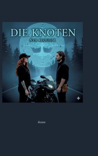 Die Knoten: -befreite Hingabe- über die Sehnsucht, tiefe Verbundenheit, die Knoten und die Leidenschaft von Menschen - die sich in der Ewigkeit erkennen -