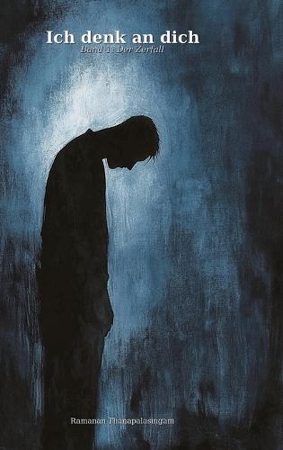 Ich denk an dich: Der Zerfall