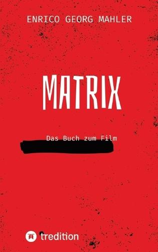 Matrix: Das Buch zum Film