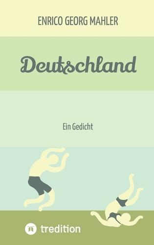 Deutschland: Ein Gedicht