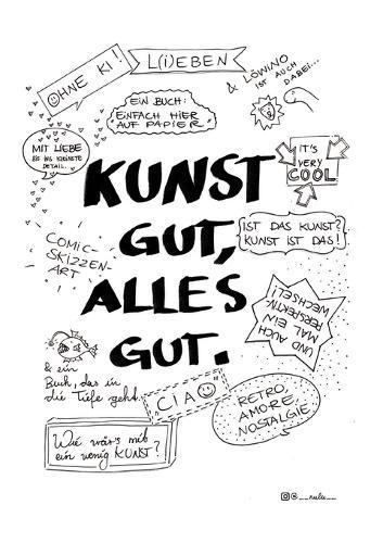 Kunst Gut, Alles Gut.: Comic-Skizzen-Art, Bildergeschichten, Sprüche Und Zeichnungen Zum Nachdenken, Tiefgründige Kunst, Schwarz/Weiß
