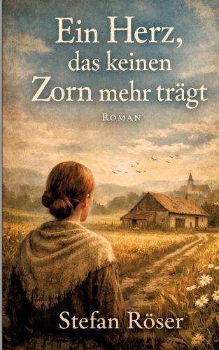 Ein Herz, das keinen Zorn mehr trägt