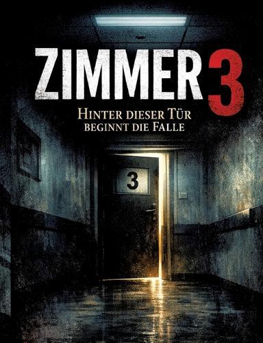 Zimmer 3: Hinter dieser Tür beginnt die Falle