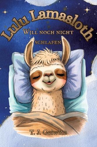 Lulu Lamasloth will noch nicht Schlafen