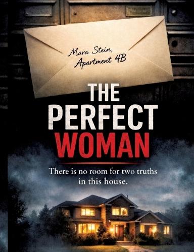 The Perfect Woman: There is no room for two truths in this house.