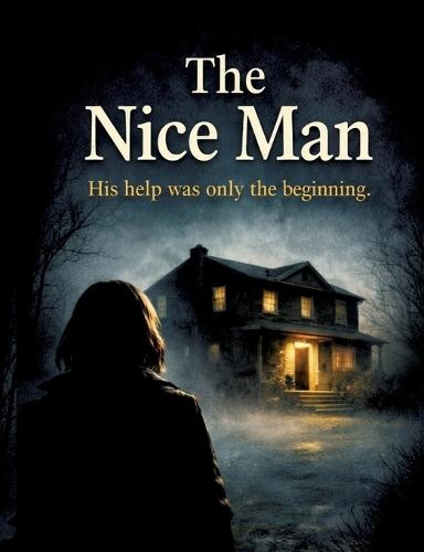 The Nice Man: His help was only the beginning.