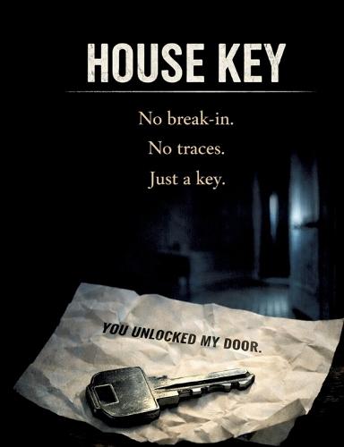 House Key: No break-in. No traces. Just a key
