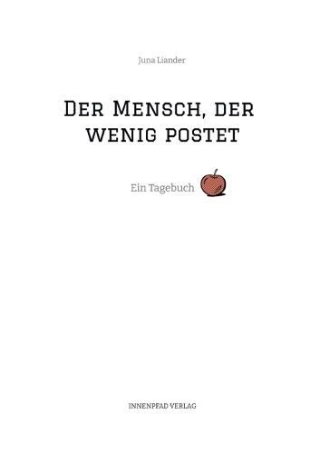 Der Mensch, der wenig postet: Ein Tagebuch