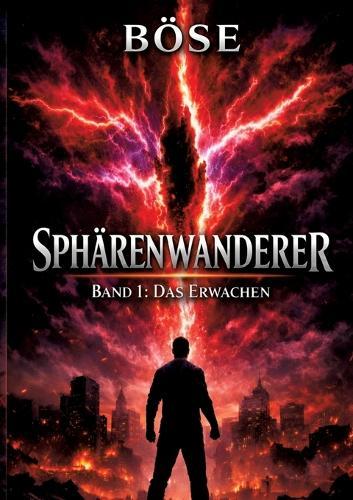 Sphärenwanderer: Band 1: Das Erwachen