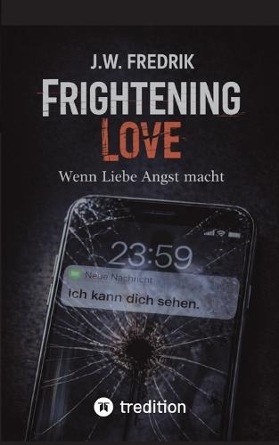 Frightening Love: Wenn Liebe Angst macht