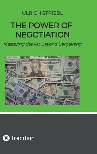 The Power of Negotiation: Mastering the Art Beyond Bargaining