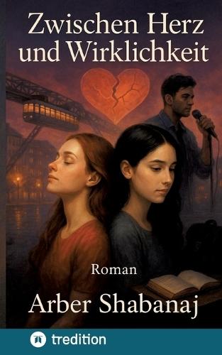 Zwischen Herz und Wirklichkeit