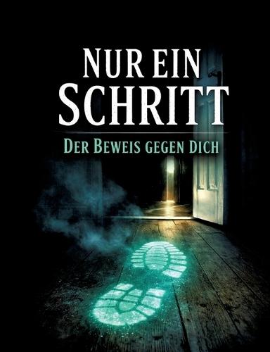 Nur ein Schritt: Der Beweis gegen dich