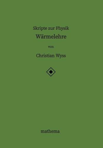 Skripte zur Physik - Wärmelehre