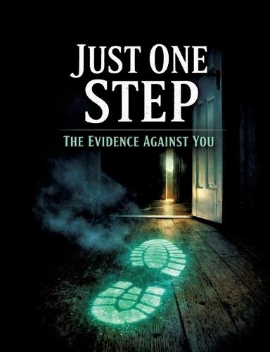 Just One Step: The Evidence Against You