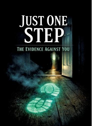 Just One Step: The Evidence Against You