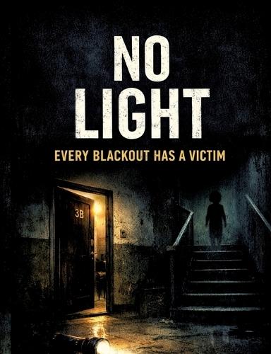 No Light: Every blackout has a victim