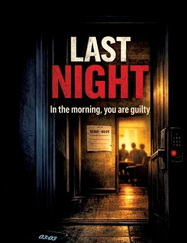 Last Night: In the morning, you are guilty