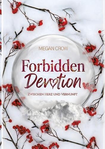 Forbidden Devotion: Zwischen Herz und Vernunft
