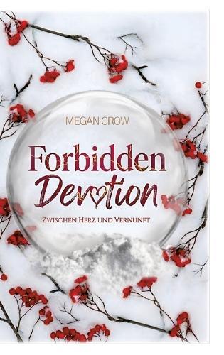 Forbidden Devotion: Zwischen Herz und Vernunft