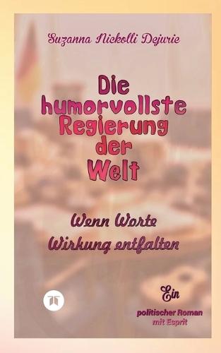 Die humorvollste Regierung der Welt: Wenn Worte Wirkung entfalten