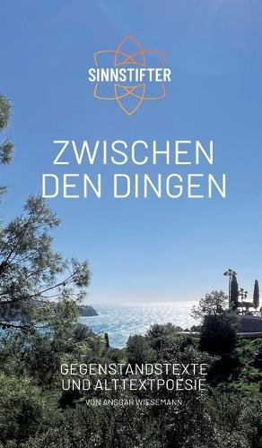 Zwischen den Dingen: Gegenstandstexte und Alttextpoesie