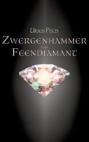 Zwergenhammer und Feendiamant