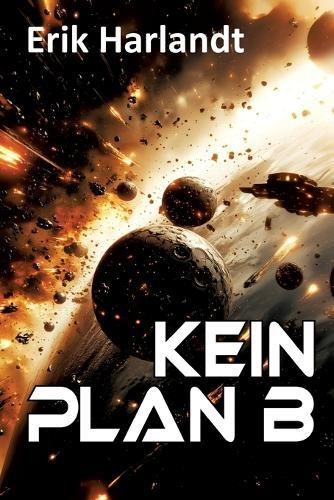 Kein Plan B: Science-Fiction-Roman