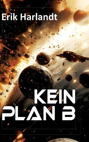 Kein Plan B: Science-Fiction-Roman