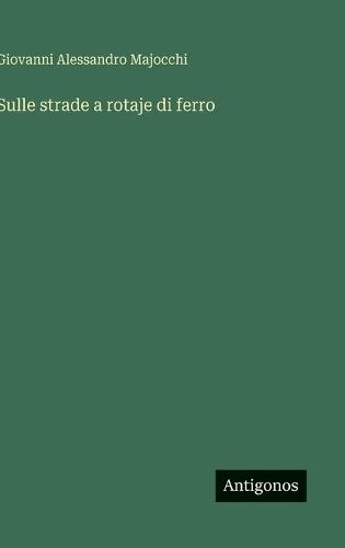 Sulle strade a rotaje di ferro