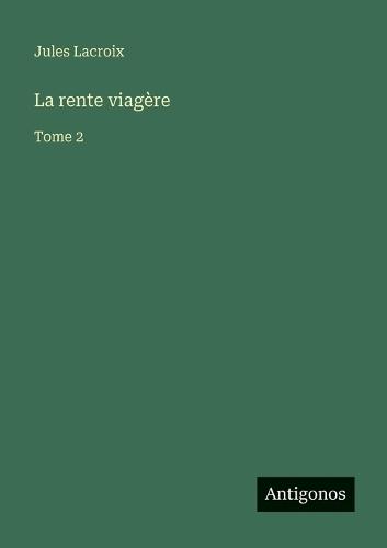 La rente viagère: Tome 2