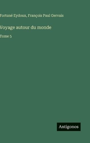 Voyage autour du monde: Tome 5