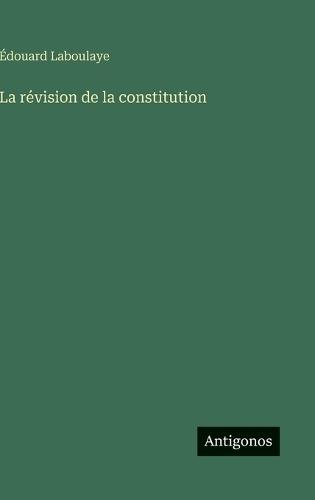 La révision de la constitution