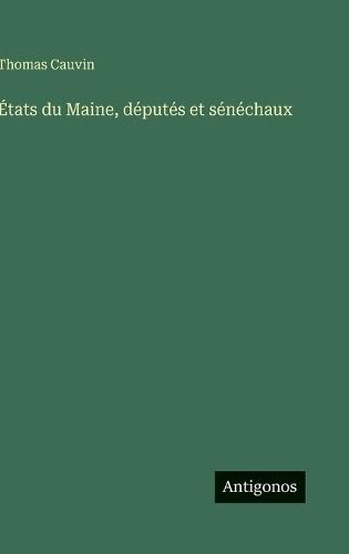 États du Maine, députés et sénéchaux