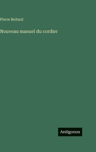 Nouveau manuel du cordier
