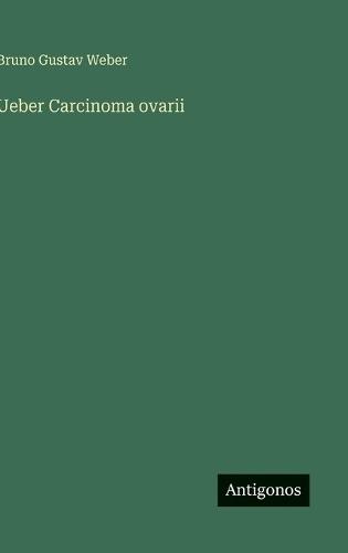 Ueber Carcinoma ovarii