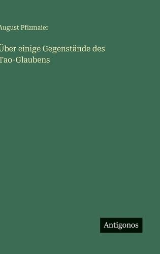 Über einige Gegenstände des Tao-Glaubens