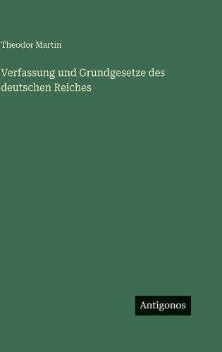 Verfassung und Grundgesetze des deutschen Reiches