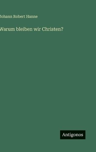 Warum bleiben wir Christen?