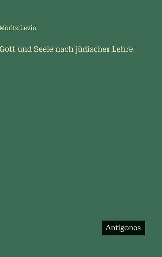 Gott und Seele nach jüdischer Lehre
