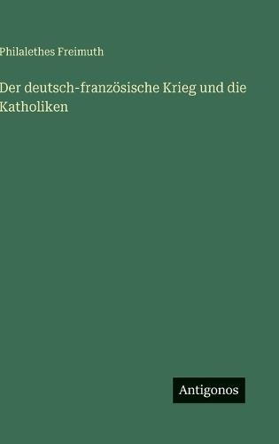 Der deutsch-französische Krieg und die Katholiken