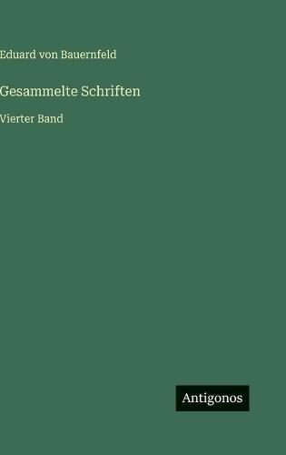 Gesammelte Schriften: Vierter Band