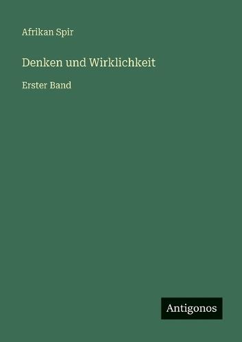 Denken und Wirklichkeit: Erster Band