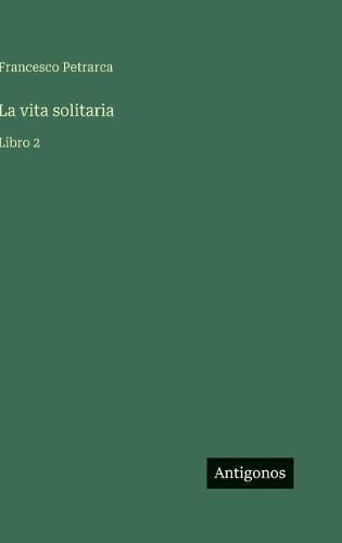 La vita solitaria: Libro 2
