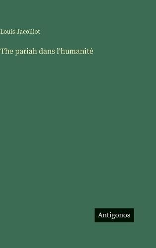 The pariah dans l'humanité